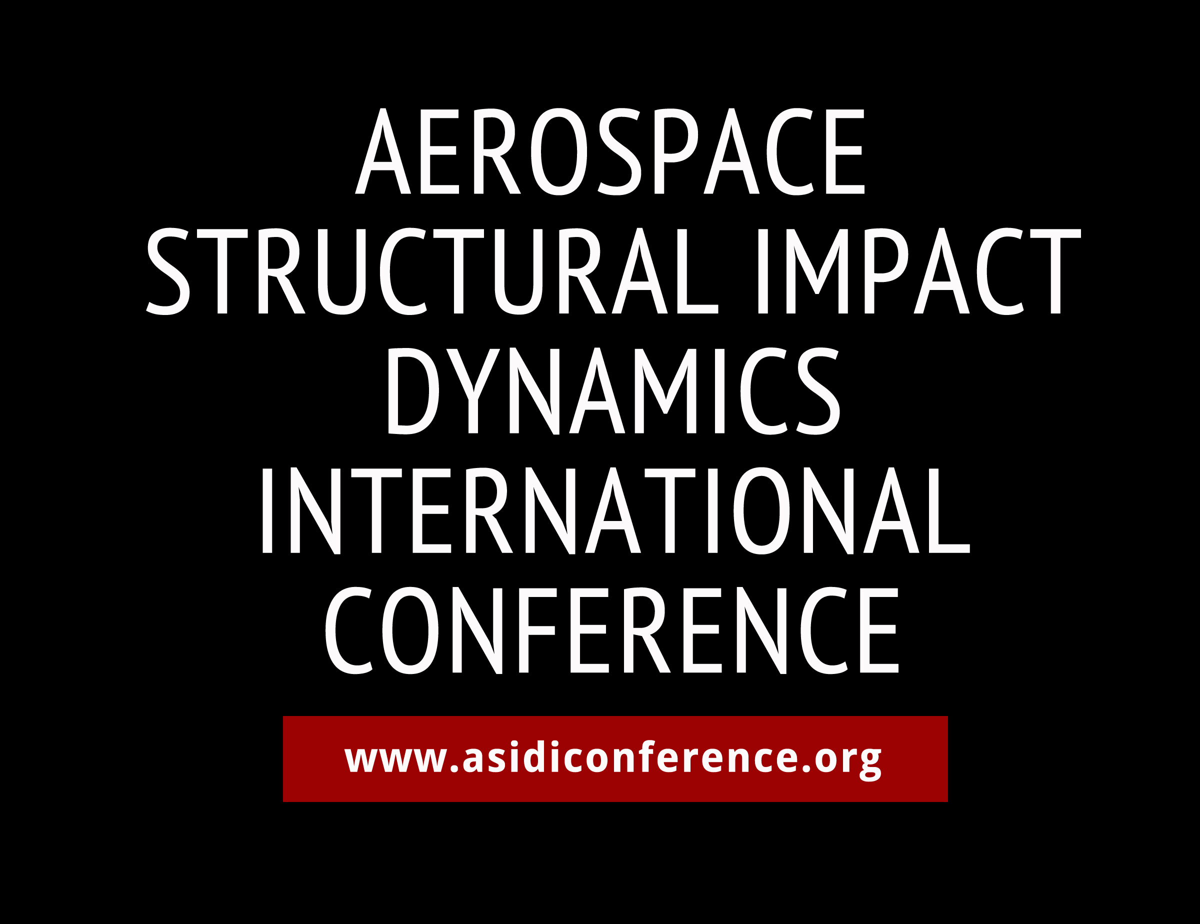 Aerospace Structural Impact Dynamics International Conference